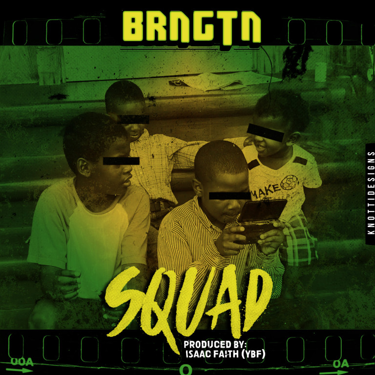 Brngtn – Squad [produced By Isaac Faith]