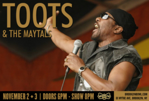 Toots & The Maytals Live! @ Brooklyn Bowl