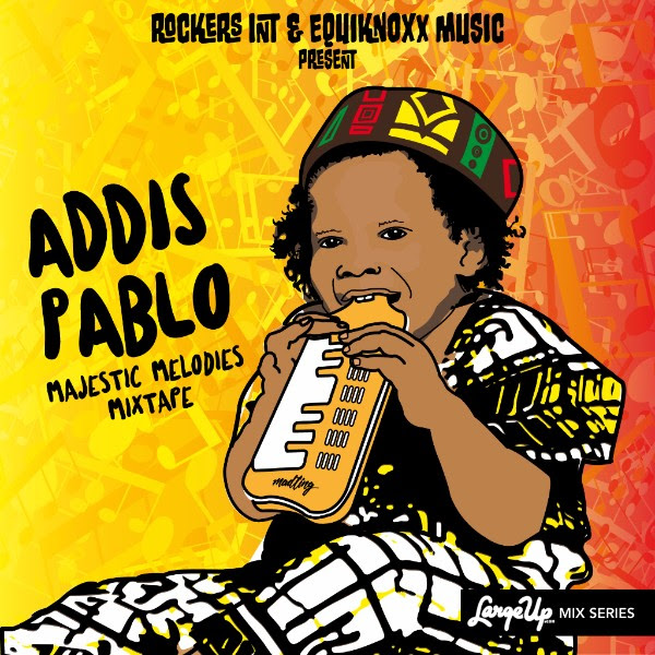 Majestic Melodies Mixtape- Addis Pablo