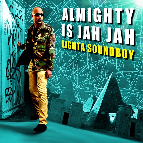 Lighta Soundboy- Almighty Is Jah Jah | Mama Africa | Official Video (2017)