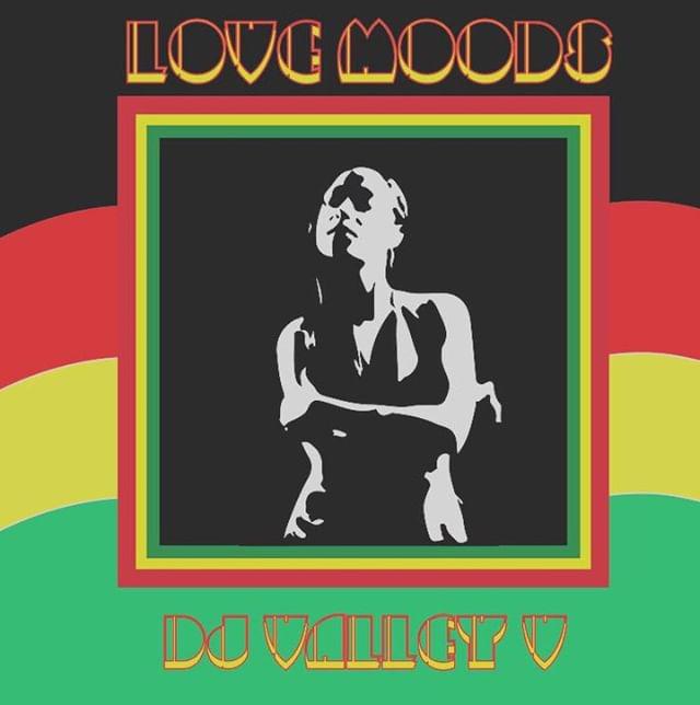 Love Moods by DJ Valley V