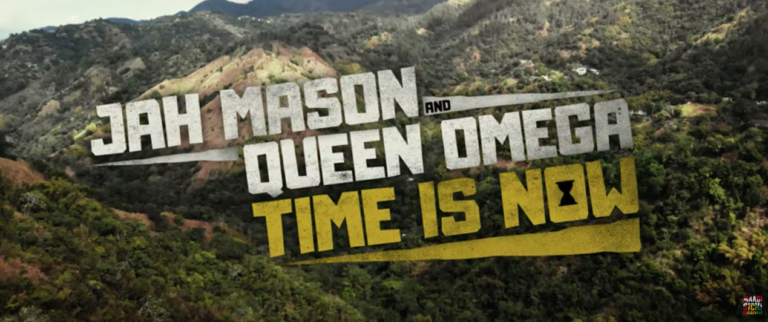 Jah Mason, Queen Omega & Dub Akom – Time Is Now [Official Video 2020]