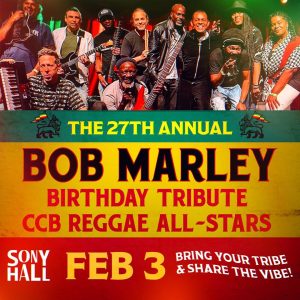 Bob Marley Birthday Tribute with CCB Reggae All-Stars @ Sony Hall