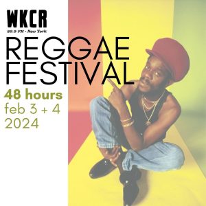 WKCR Reggae Festival @ WKCR 89.9FM NY